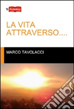 La vita attraverso... libro