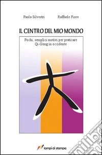 Il centro del mio mondo