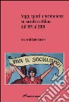 Saggi, sguardi e testimonianze sui socialisti a Milano dal 1891 al 2000 libro di Carotti C. (cur.)
