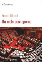 Un cielo così sporco libro