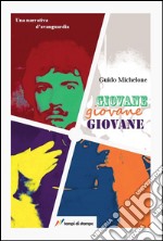 Giovane giovane giovane libro