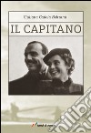 Il capitano libro di Beltrami Gadola Giuliana