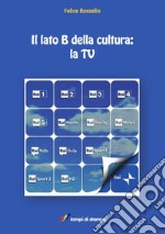 Il lato B della cultura_ la TV