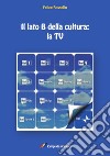 Il lato B della cultura_ la TV libro di Rossello Felice