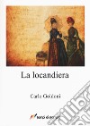 La locandiera libro di Goldoni Carlo