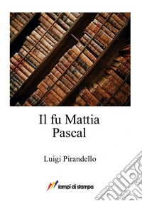Il fu Mattia Pascal