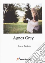 Agnes Grey. Ediz. inglese libro