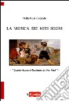 La musica dei miei sogni. Quanto amore è racchiuso in una vita! libro di Nelsi Piccinato Nella