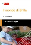 Il mondo di Brilla libro di Plebani Fisogni Lelia