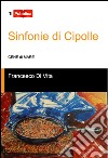 Sinfonie di cipolle. Cene di mare libro