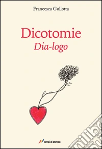 Dicotomie. Dia-logo libro
