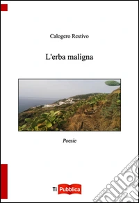 L'erba maligna