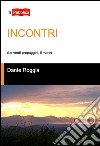 Incontri (Le verdi propaggini, il mare) libro