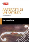 Artefatti di un artista. Il potere del suono libro di Corso Francesco