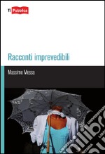 Racconti imprevedibili libro