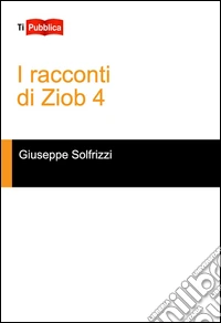 I racconti di Ziob 4