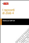 I racconti di Ziob 4 libro