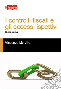 I controlli fiscali e gli accessi ispettivi libro
