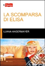 La scomparsa di Elisa libro