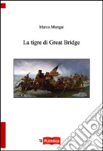 La tigre di Great Bridge libro