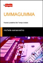 Ummagumma. Favole lunatiche del tempo andato