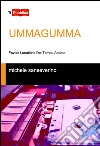 Ummagumma. Favole lunatiche del tempo andato libro di Sanseverino Michele