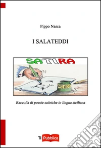 I salateddi. Raccolta di poesie satiriche in lingua siciliana libro