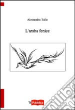 L'araba fenice libro