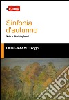 Sinfonie d'autunno. Note e ritmi stagionali libro