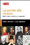 La parola alla musica libro