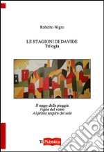 Le stagioni di Davide. Trilogia libro