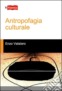 Antropofagia culturale libro