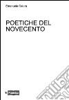 Poetiche del Novecento. Lezioni. Appunti didattici libro