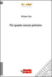 Per quanto ancora potremo