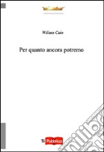 Per quanto ancora potremo libro