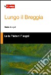 Lungo il Breggia. Storie di argini libro