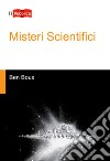 Misteri scientifici libro di Boux Ben