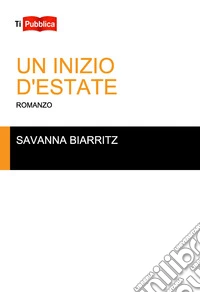 Un inizio d'estate libro