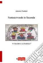 Fantascrivendo in seconda libro