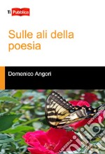 Sulle ali della poesia libro