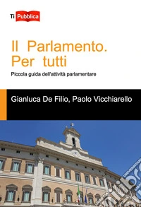 Il Parlamento. Per tutti libro