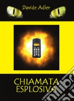 Chiamata esplosiva libro