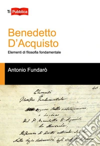 Benedetto d'Acquisto. Elementi di filosofia fondamentale