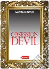 Obsession Devil libro di D'Errico Aurora