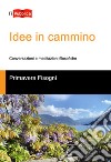 Idee in cammino libro di Fisogni Primavera