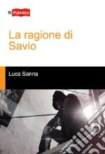 La ragione di Savio libro