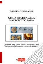 Guida pratica alla macrofotografia libro