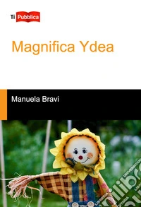 Magnifica Ydea