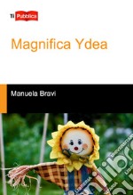 Magnifica Ydea