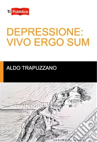 Depressione: vivo ergo sum